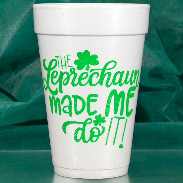 Leprechaun Made Me St Patrick's Day Cups