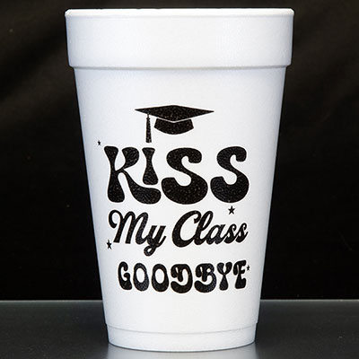 Kiss My Class Goodbye Graduation Cups