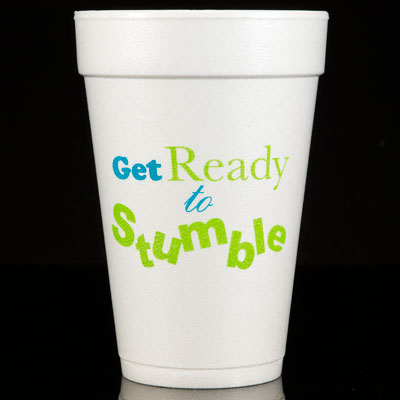 Get Ready to Stumble Foam Cups